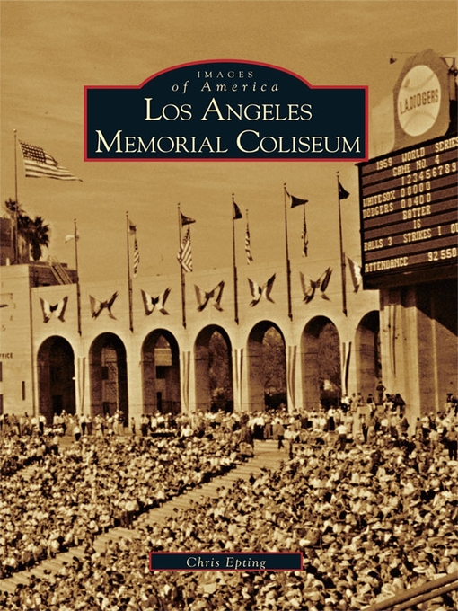 Title details for Los Angeles Memorial Coliseum by Chris Epting - Available